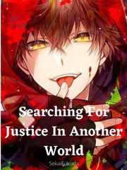 Searching For Justice In Another World In Another World With My Smartphone Novel