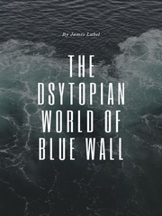 The Dystopian World of Blue Wall Book