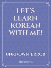 Let’s learn korean with me! Korean Novel