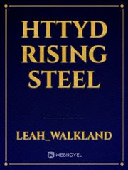 Httyd Rising Steel Unlimited Fafnir Novel