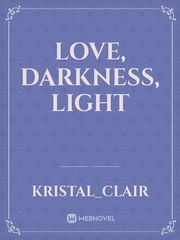 Love, Darkness, Light Book