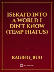 Isekai'd into a world I din't know (Temp Hiatus) Otome Games Novel