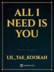 All I Need is You Book