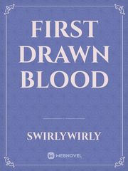 First drawn blood Book