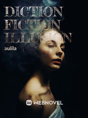 Diction Fiction Illusion