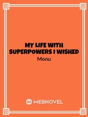 My Life With Superpowers I Wished Book
