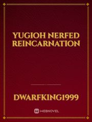 Yugioh Nerfed Reincarnation John Novel