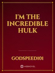 I'm The Incredible Hulk The Adventures Of Superman Novel