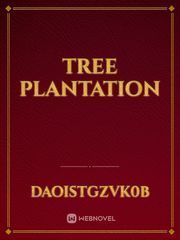 Tree Plantation Water Novel