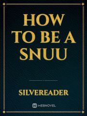 how to be a snuu Book