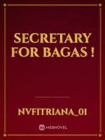 Secretary For Bagas ! Book
