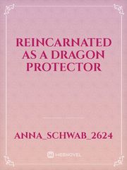 Reincarnated as a dragon protector Book