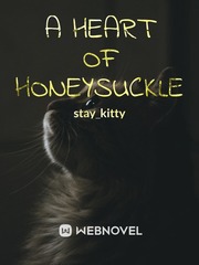 A Heart of Honeysuckle Narrative Novel