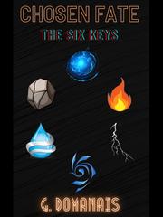 Chosen Fate: The Six Keys Seal Team Fanfic