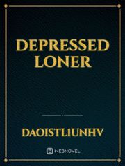 Depressed loner Depression Novel