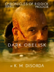 THE CHRONICLES OF RIDDICK SERIES: PROLOGUE DARK OBELISK Fallen Series Novel