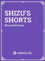 Shizu's Shorts Imperfect Novel