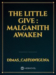 The Little Give : Malganith Awaken Re Monster Novel