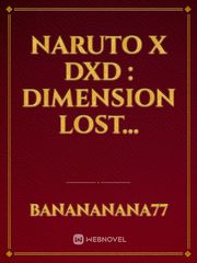 Naruto X DxD : Dimension Lost... Naruto Novel