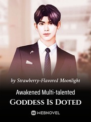 Awakened Multi-talented Goddess Is Doted Book