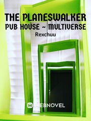 The Planeswalker Pub House ~ Multiverse (complete - rewrite) I Survived Novel