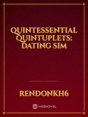Quintessential Quintuplets: Dating Sim The Quintessential Quintuplets Novel