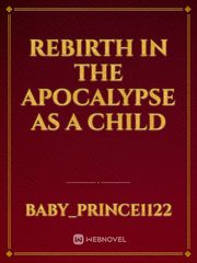 Rebirth in the Apocalypse as a Child Brothers Novel