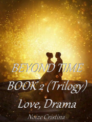 BEYOND TIME BOOK 2 TRILOGY LOVE, DRAMA Eternal Love Of Dream Novel