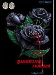 BLEEDING FLOWERS: TWO IN ONE. Book