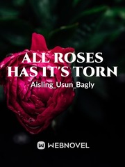 All Roses Has It's Torn Uk Novel