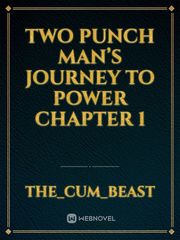 Two Punch Man’s journey to power chapter 1 Book