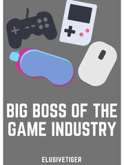 Big BOSS of the Game Industry Game Novel