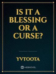 is it a blessing or a curse? Book