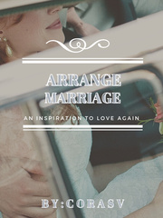 Arrange Marriage (AM) Just A Friend Novel
