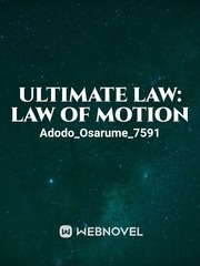 ULTIMATE LAW: LAW OF MOTION Insos Law Novel