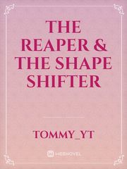The Reaper & The shape shifter Book