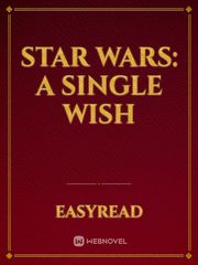 Star Wars: A Single Wish Shatterpoint Novel