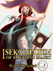 Isekai Harem of Smut and Magic Impregnation Novel