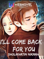 I'll Come Back For You Kara Novel