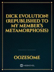 Dick Evolution! (Hiatus) God Of Lust Novel
