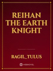 Reihan The Earth Knight Book