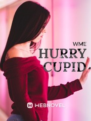Hurry Cupid Free Love Novel