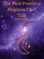 The Most Powerful Magician Can't Talk Book