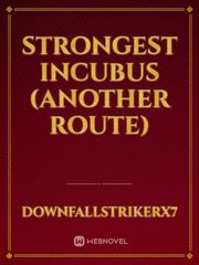 Strongest Incubus (Another Route) Netori Novel