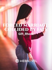FORCED MARRIAGE: Collided By Fate Maybe Novel