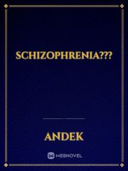 Schizophrenia??? Schizophrenia Novel