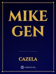 Mike Gen School Novel
