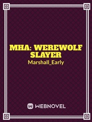 MHA: Werewolf Slayer Sleepwalking Novel
