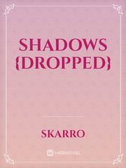 Shadows {Dropped} Killshot Novel