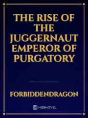 The rise of the juggernaut emperor of purgatory Crimson Skies Novel
